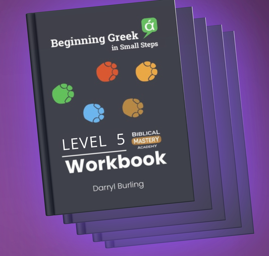 Beginning Greek in Small Steps UPDATED Workbooks Levels 1-5